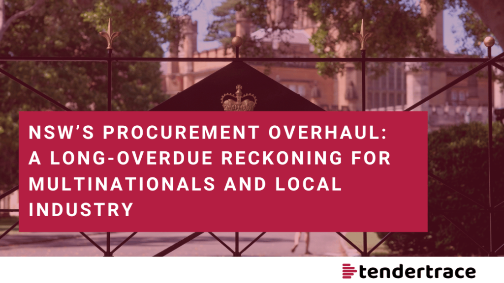 NSW Government - NSW’s Procurement Overhaul: A Long-Overdue Reckoning for Multinationals and Local Industry